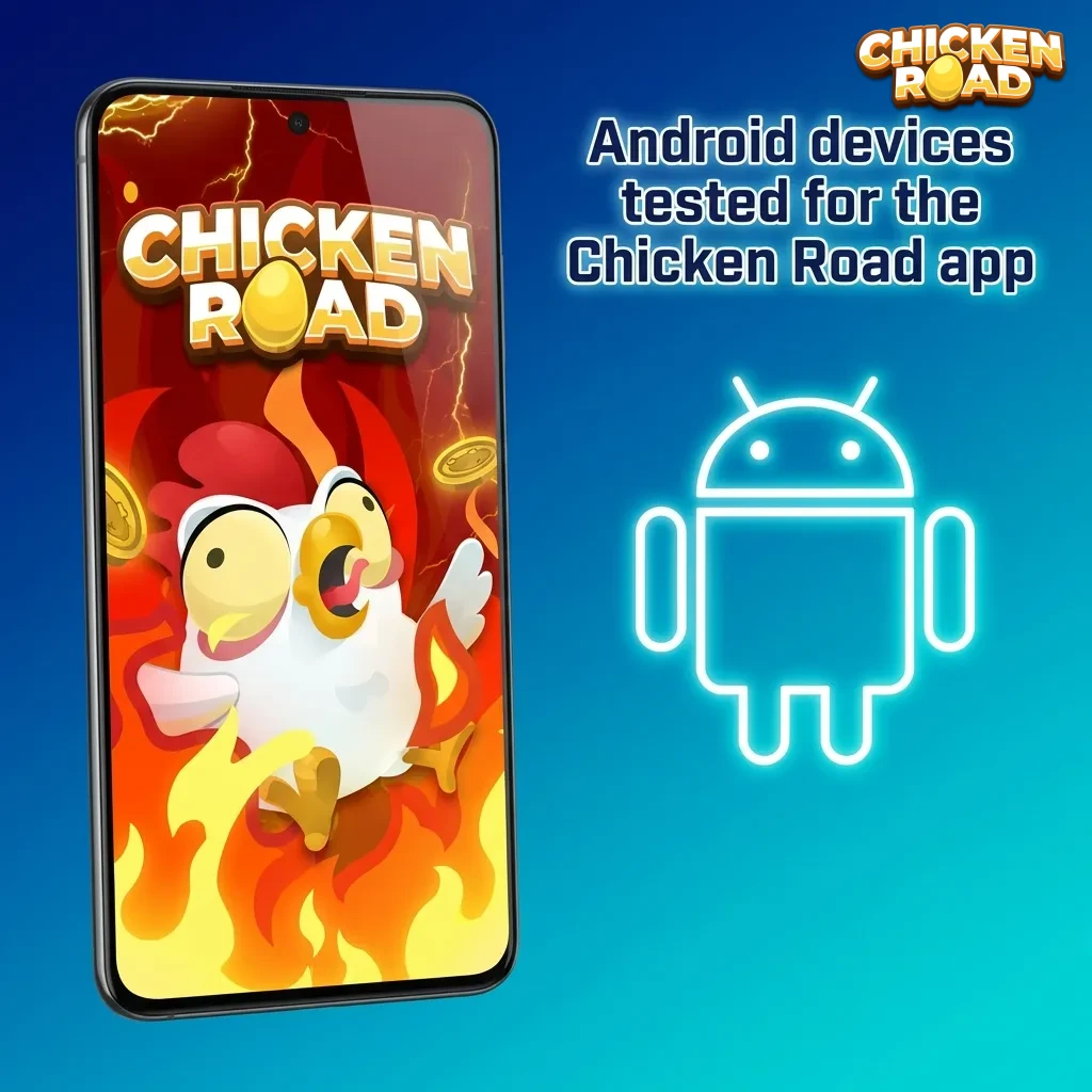 Grid of Android phones labeled with models confirmed to run the Chicken Road app smoothly.